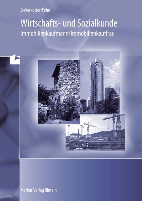 Reiner Siekerkötter: Wirtschaft- und Sozialkunde Immobilienkaufmann / Immobilienkauffrau, Buch