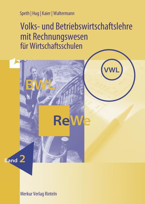 Hermann Speth: Volks- und Betriebswirtschaftslehre mit Rechnungswesen für Wirtschaftsschulen, Buch