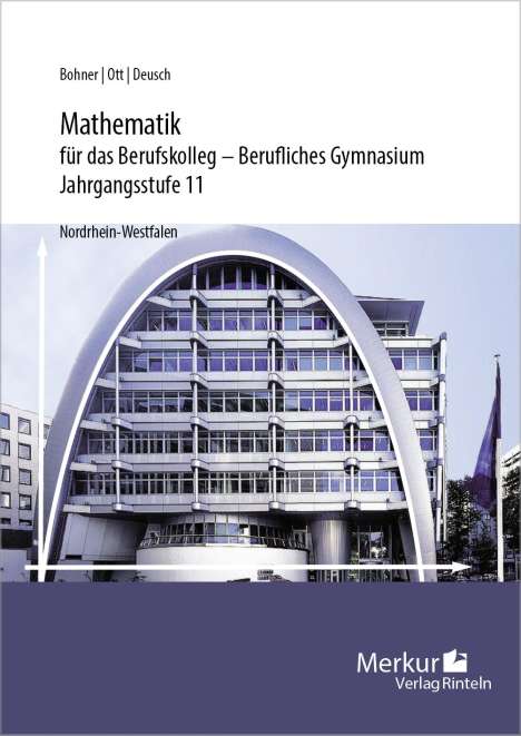 Roland Ott: Mathematik für das Berufskolleg - Berufliches Gymnasium NRW, Buch