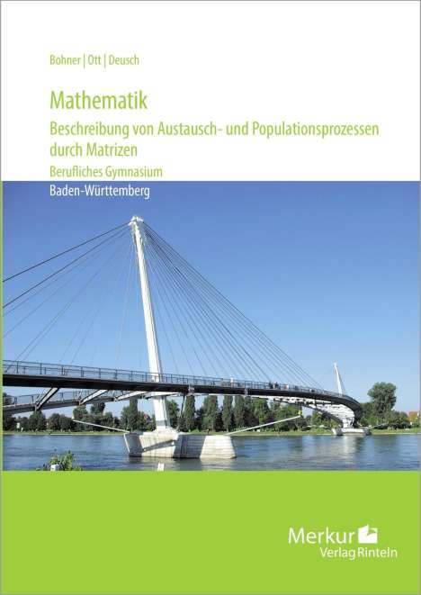 Kurt Bohner: Mathematik - Beschreibung von Austausch- und Populationsprozessen durch Matrizen, Buch