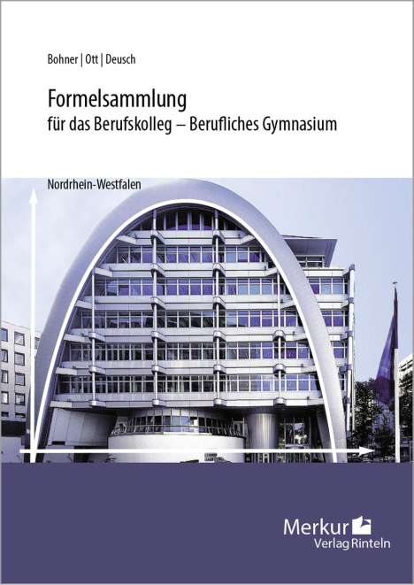 Kurt Bohner: Formelsammlung für das Berufskolleg - Berufliches Gymnasium. Nordrhein-Westfalen, Buch