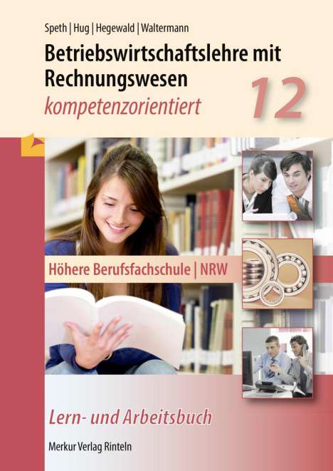 Hartmut Hug: Betriebswirtschaftslehre mit Rechnungswesen - kompetenzorientiert. Nordrhein-Westfalen, Buch