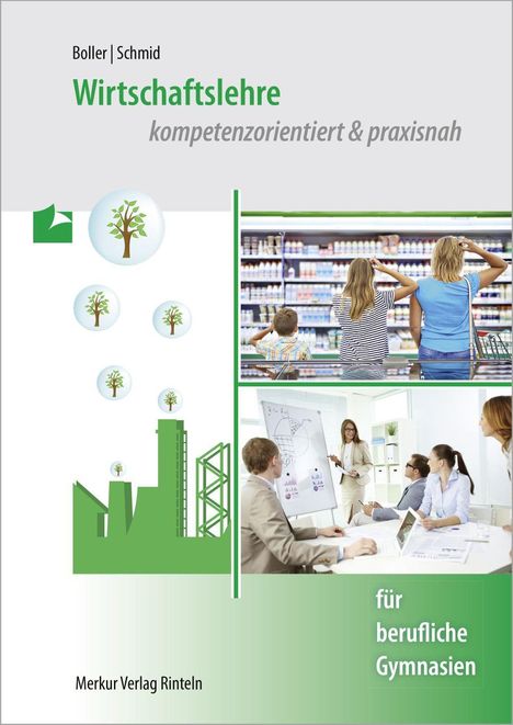 Titel: "Wirtschaftslehre: kompetenzorientiert & praxisnah". Szenen mit Menschen beim Einkaufen und in einer Präsentation.