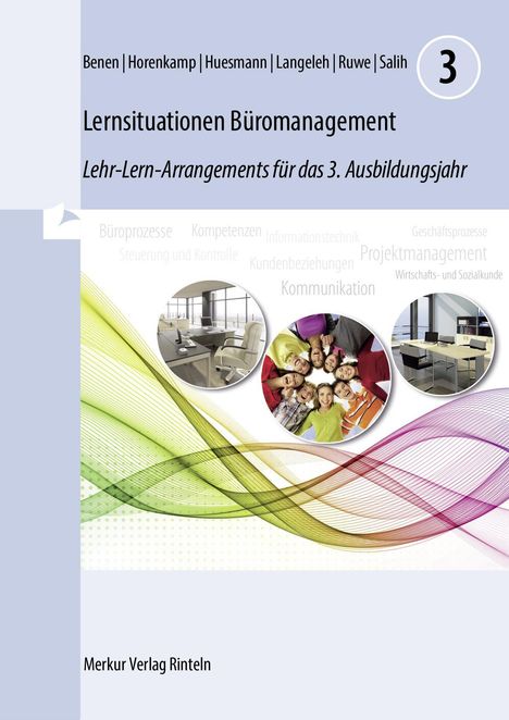 **Lernsituationen Büromanagement**  
Lehr-Lern-Arrangements für das 3. Ausbildungsjahr  
Bunte, abstrakte Wellenmuster, runde Bilder von Büro und Menschen.