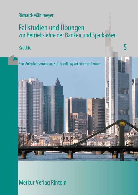 Willi Richard: Fallstudien Übungen Betriebslehre Banken/Kredite, Buch
