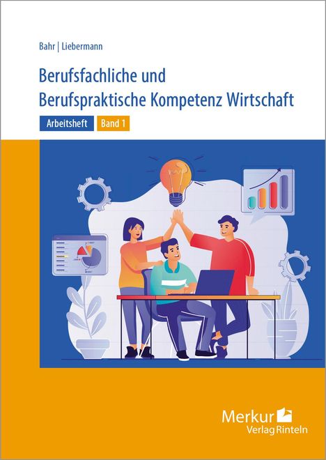 Arbeitsheft Berufsfachliche und Berufspraktische Kompetenz Wirtschaft Band 1. Baden-Württemberg, Buch