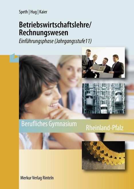 Hermann Speth: Betriebswirtschaftslehre/Rechnungswesen. Einführungsphase (Jahrgangsstufe 11) Rheinland-Pfalz, Buch