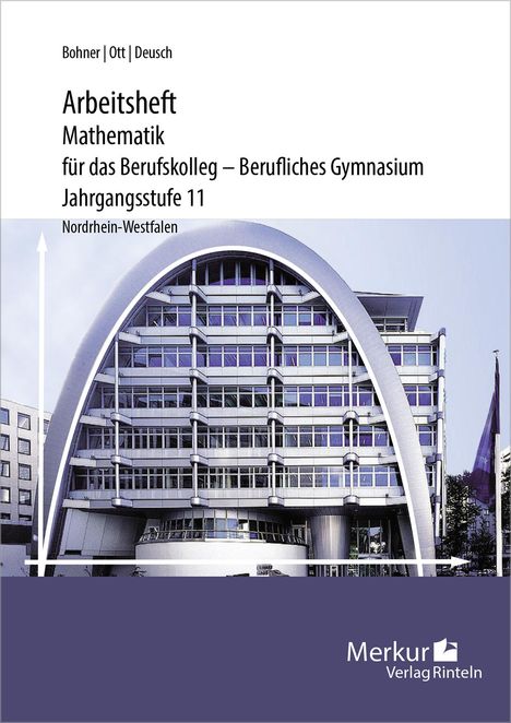 Kurt Bohner: Mathematik für das Berufskolleg - Berufliches Gymnasium - Arbeitsheft, Buch