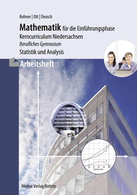 Kurt Bohner: Arbeitsheft - Mathematik für das berufliche Gymnasium - Einführungsphase, Buch