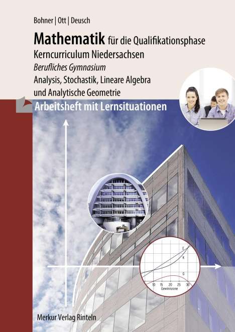 Kurt Bohner: Arbeitsheft - Mathematik für das berufliche Gymnasium - Qualifikationsphase, Buch