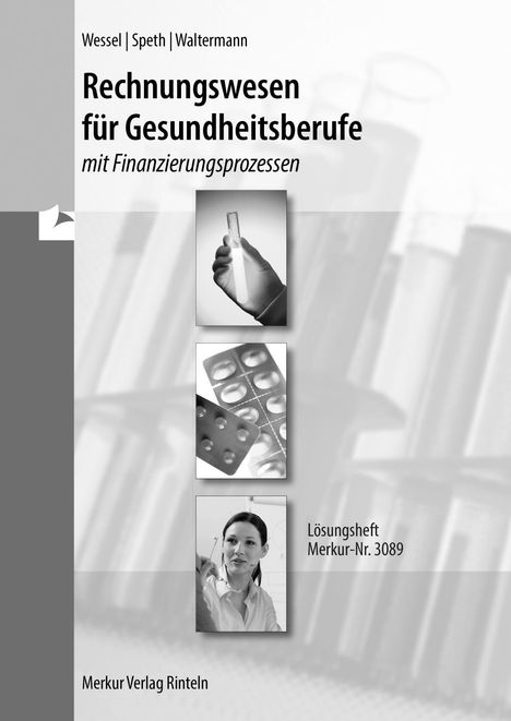 Bernhard Wessel: Rechnungswesen für Gesundheitsberufe - Lösungen, Buch