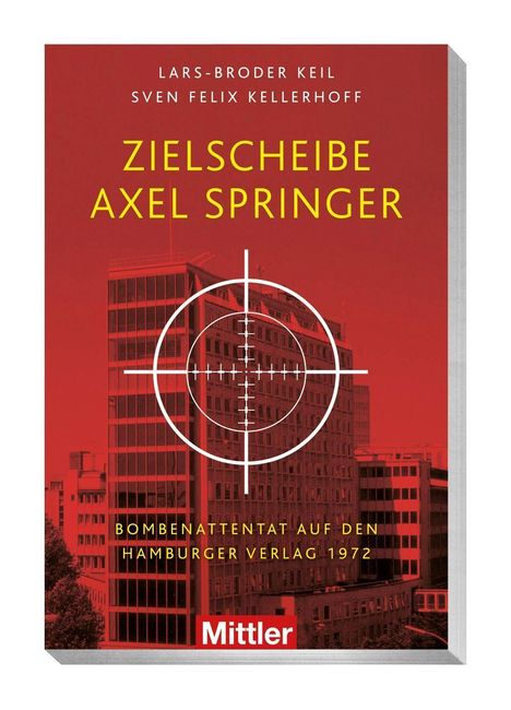 Lars-Broder Keil: Zielscheibe Axel Springer, Buch