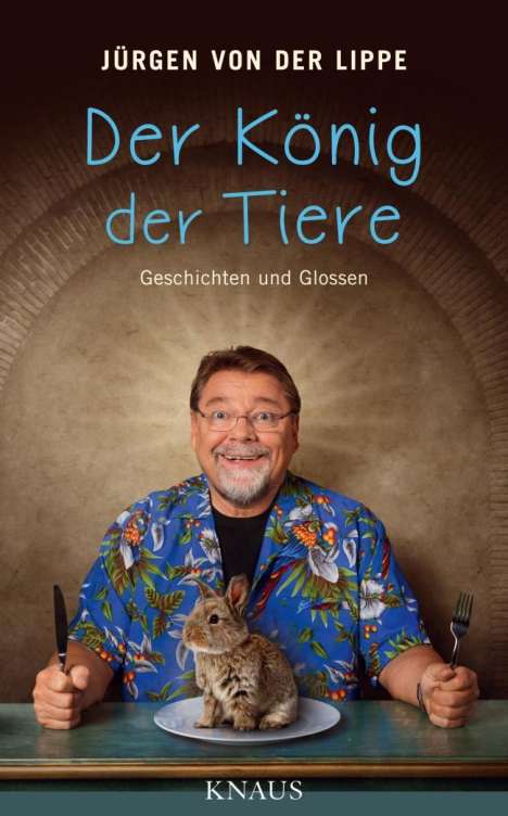 Jürgen von der Lippe: Der König der Tiere, Buch
