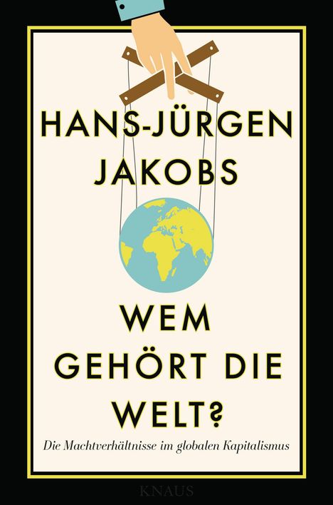 Hans-Jürgen Jakobs: Wem gehört die Welt?, Buch
