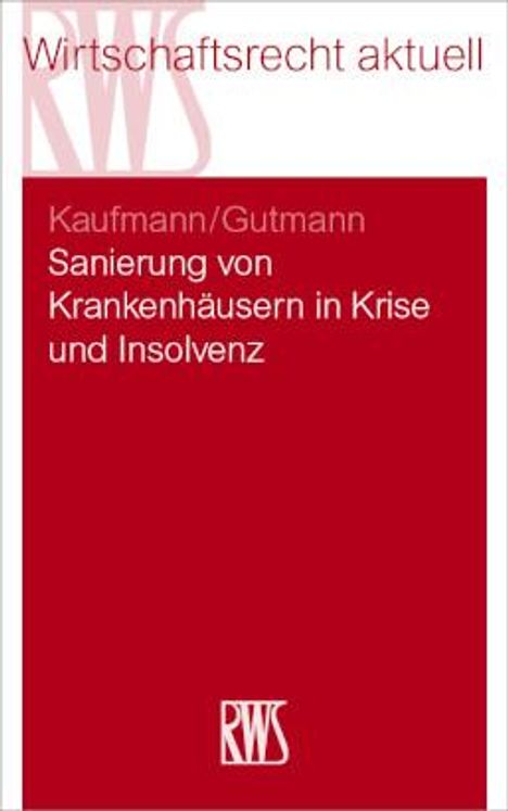 Christian Kaufmann: Sanierung von Krankenhäusern in Krise und Insolvenz, Buch