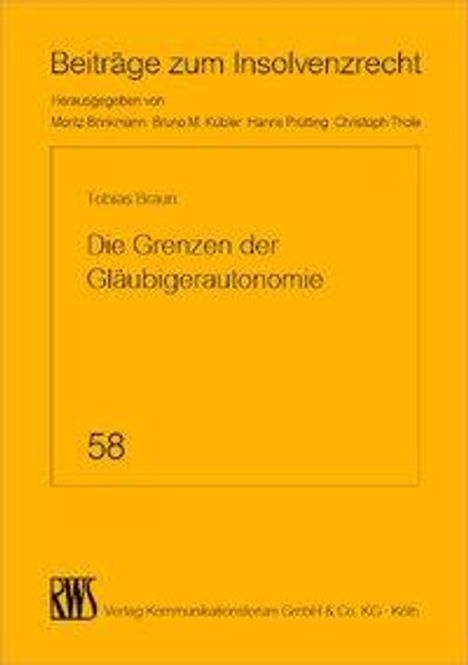 Tobias Braun: Braun, T: Grenzen der Gläubigerautonomie, Buch