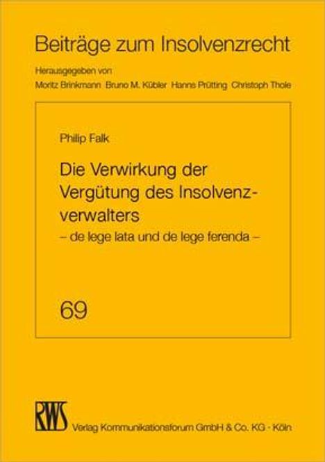 Philip Falk: Die Verwirkung der Vergütung des Insolvenzverwalters, Buch