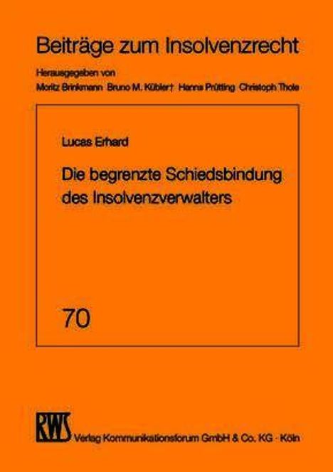 "Beiträge zum Insolvenzrecht", "Die begrenzte Schiedsbidnung des Insolvenzverwalters", "70", gelbes Buchcover mit RWS-Logo.