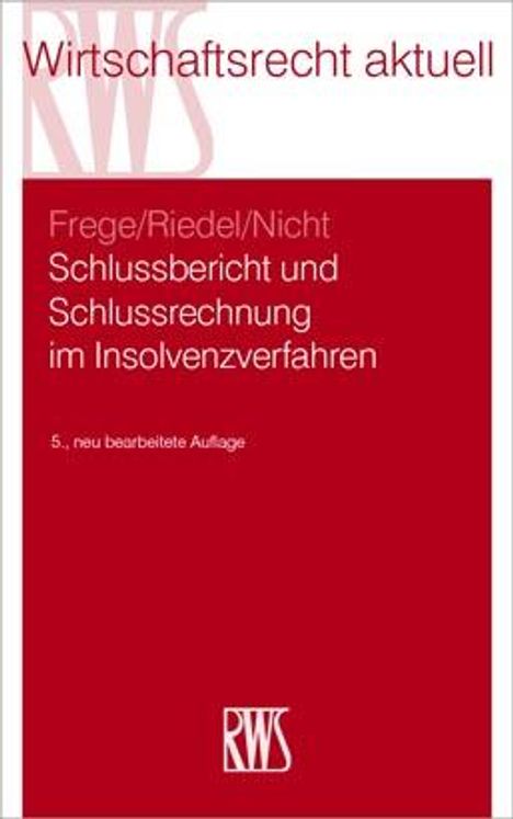 Michael C. Frege: Schlussbericht und Schlussrechnung im Insolvenzverfahren, Buch
