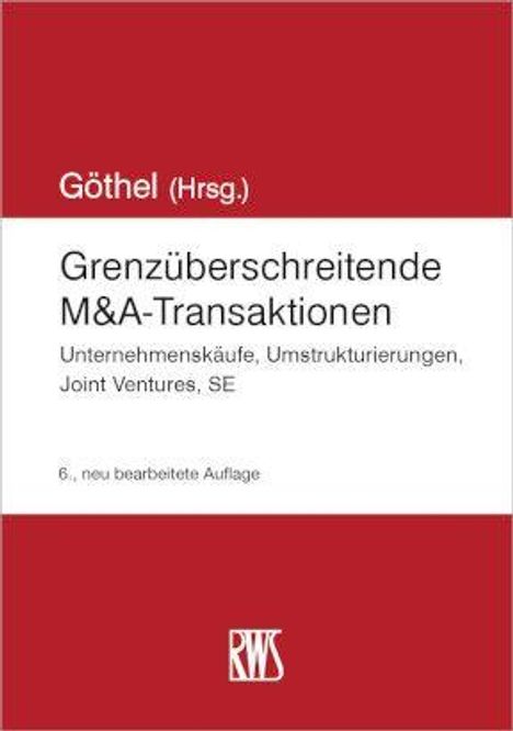 Titel: "Grenzüberschreitende M&A-Transaktionen". Herausgeber: Göthel. 6. Auflage. Schwerpunkt: Unternehmenskäufe. RWS Logo.