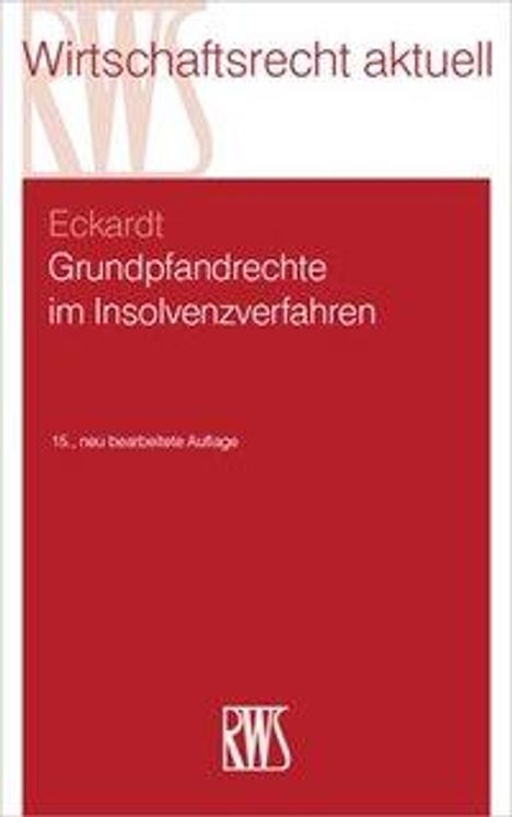 Diederich Eckardt: Eckardt, D: Grundpfandrechte im Insolvenzverfahren, Buch