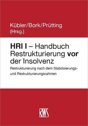 HRI I - Handbuch Restrukturierung vor der Insolvenz, Buch
