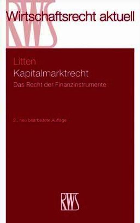 Text oben: "Wirtschaftsrecht aktuell". Titel: "Kapitalmarktrecht". Untertitel: "Das Recht der Finanzinstrumente". Logo unten: "RWS".