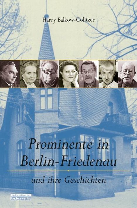 Harry Balkow-Gölitzer: Balkow-Gölitzer, H: Prominente in Berlin-Friedenau, Buch