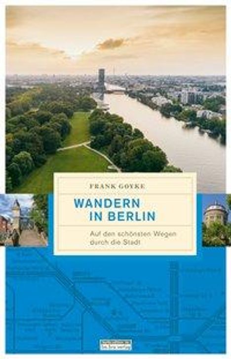 Frank Goyke: Goyke, F: Wandern in Berlin, Buch