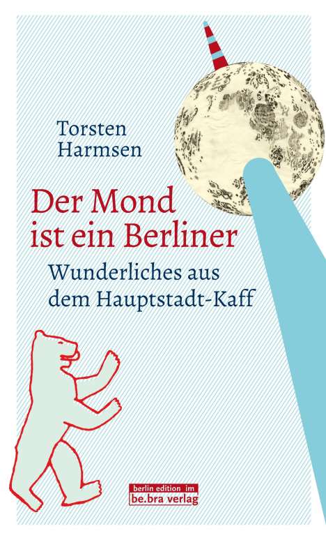 Torsten Harmsen: Der Mond ist ein Berliner, Buch