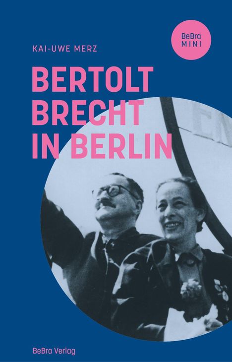 Kai-Uwe Merz: Bertolt Brecht in Berlin, Buch