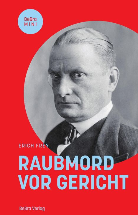 Erich Frey: Raubmord vor Gericht, Buch