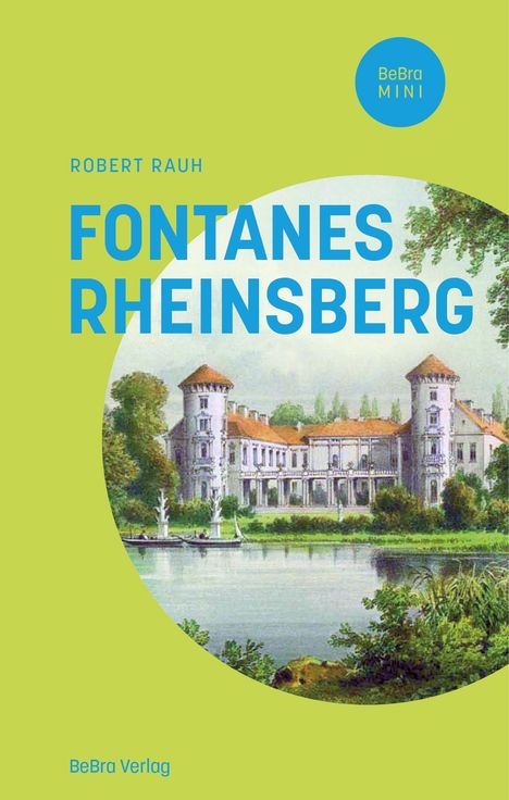 Robert Rauh: Fontanes Rheinsberg, Buch