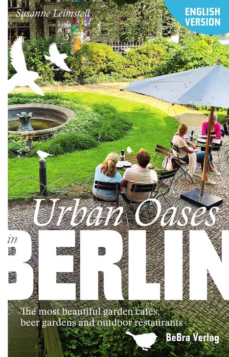 Susanne Leimstoll: Urban Oases in Berlin, Buch