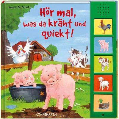 Kerstin M. Schuld: Niessen, S: Hör mal, was da kräht und quiekt!, Buch