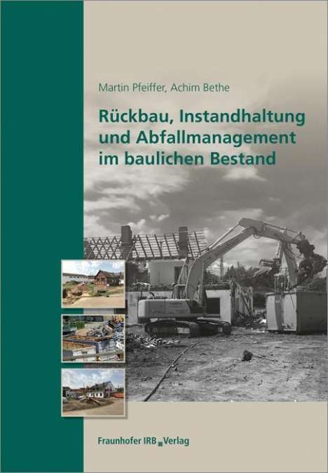 Martin Pfeiffer: Rückbau, Instandhaltung und Abfallmanagement im baulichen Bestand., Buch