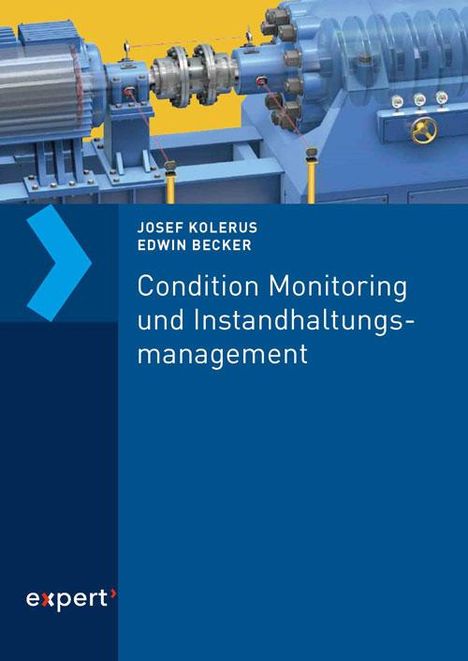 Josef Kolerus: Condition Monitoring und Instandhaltungsmanagement, Buch
