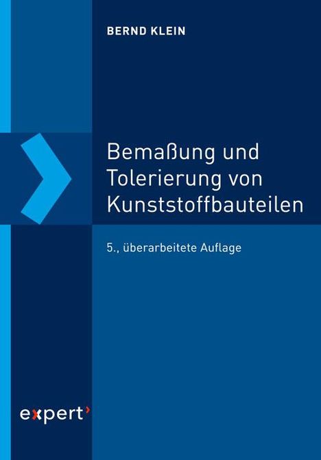 Bernd Klein: Bemaßung und Tolerierung von Kunststoffbauteilen, Buch