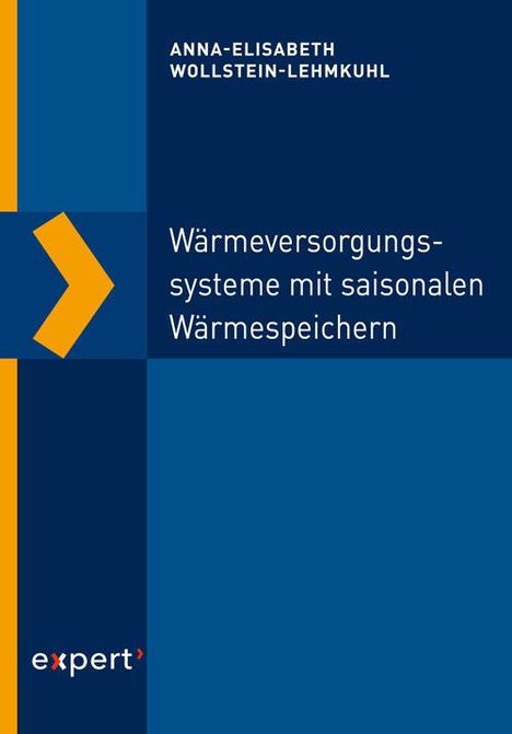 Anna-Elisabeth Wollstein-Lehmkuhl: Wärmeversorgungssysteme mit saisonalen Wärmespeichern, Buch