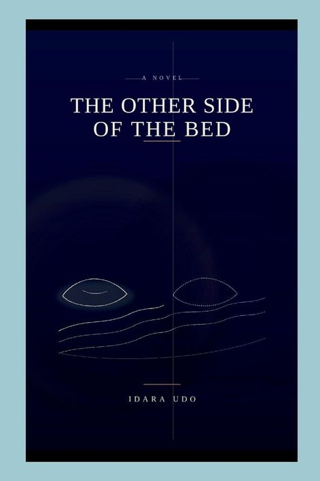 Text: "A Novel - The Other Side of the Bed - Idara Udo." Dunkelblau mit stilisierten Hügeln.