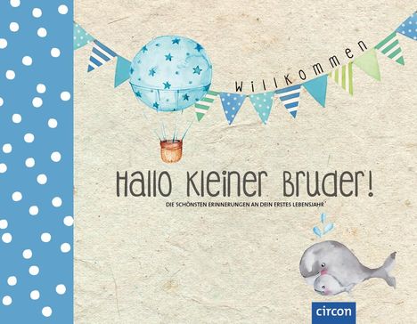 Cornelia Giebichenstein: Hallo kleiner Bruder!, Buch