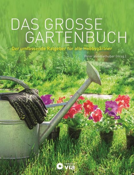 Peter Himmelhuber: Das große Gartenbuch, Buch