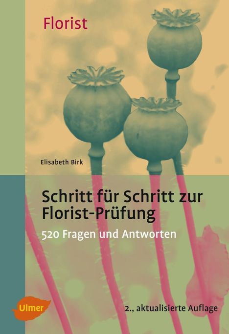 Elisabeth Birk: Schritt für Schritt zur Florist-Prüfung, Buch