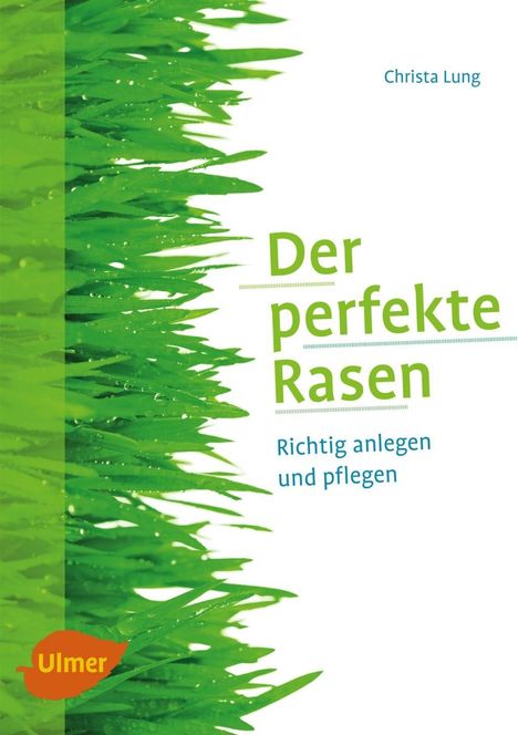 Christa Lung: Lung, C: Der perfekte Rasen, Buch