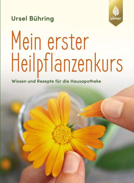 Ursel Bühring: Mein erster Heilpflanzen-Kurs, Buch