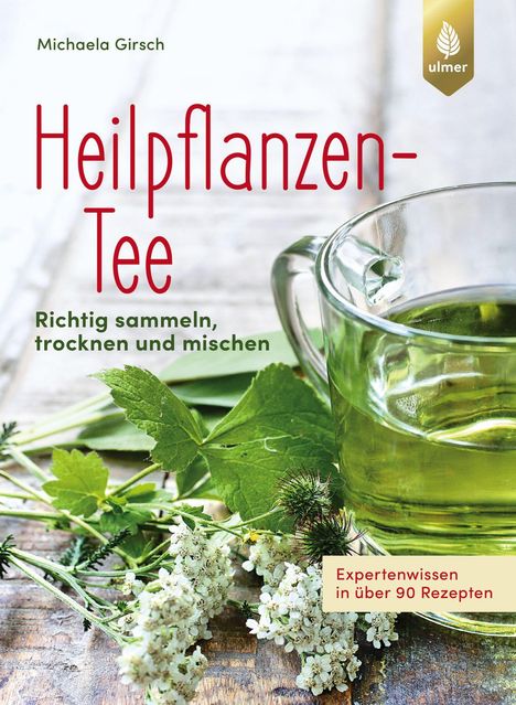 Michaela Girsch: Heilpflanzen-Tee, Buch