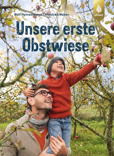 Rolf Heinzelmann: Unsere erste Obstwiese, Buch