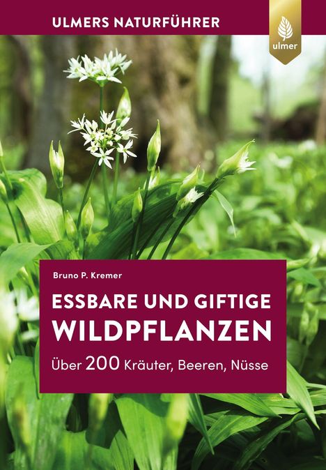 Bruno P. Kremer: Essbare und giftige Wildpflanzen, Buch