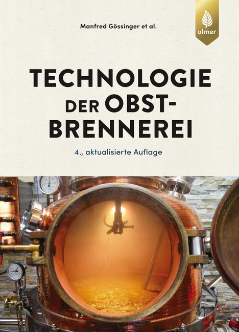 Manfred Gössinger: Technologie der Obstbrennerei, Buch