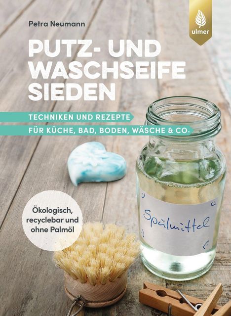 Petra Neumann: Putz- und Waschseife sieden, Buch